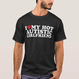 T-shirt J'aime ma copine autiste sexy GF Autisme Cœur