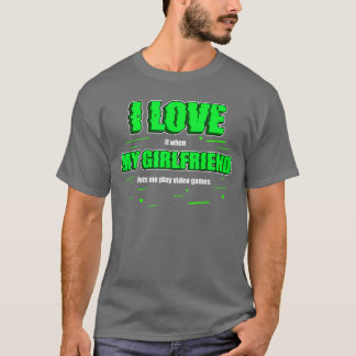 T-shirt J'aime ma copine jeux vidéo de jeu vidéo drôle