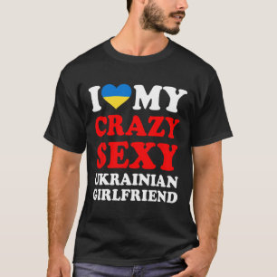 T-shirt J'aime ma copine ukrainienne folle Y drôle 