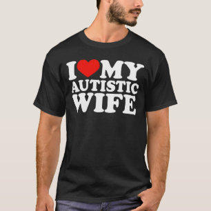 T-shirt J'Aime Ma Femme Autiste J'Aime Ma Femme
