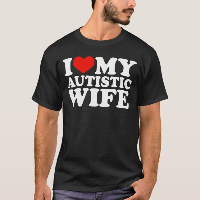 T-shirt J'Aime Ma Femme Autiste J'Aime Ma Femme (Devant)