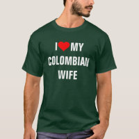 "J'aime ma femme colombienne"