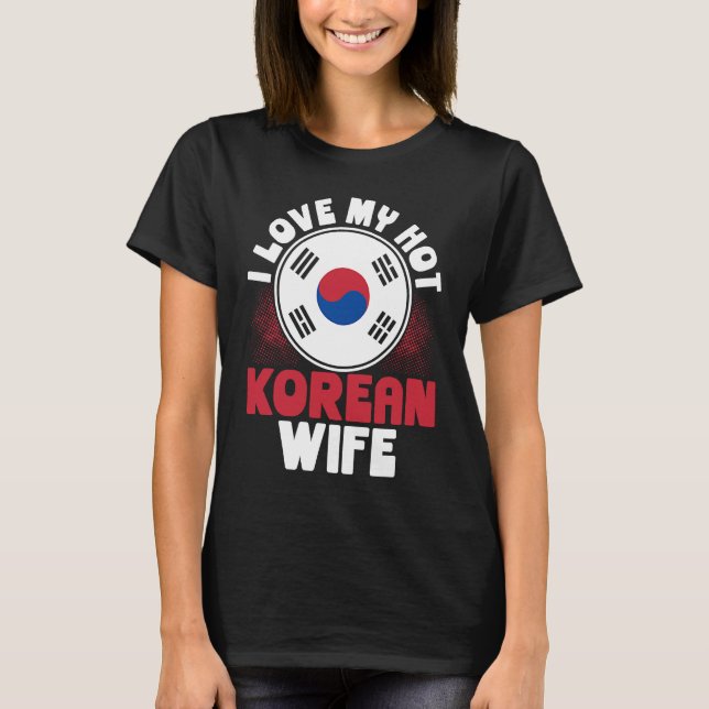 T-shirt J'Aime Ma Femme Coréenne Chaude (Devant)