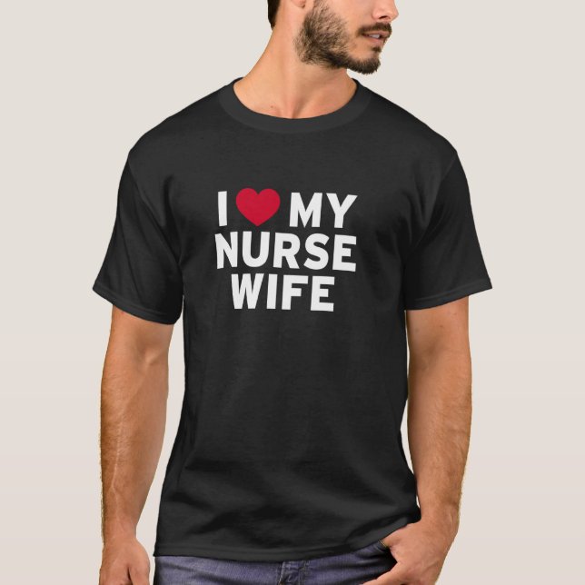 T-shirt J'Aime Ma Femme Infirmière Pour La Femme Médicale  (Devant)
