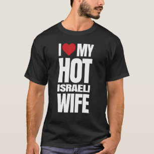 T-shirt J'Aime Ma Femme Israélienne Chaude