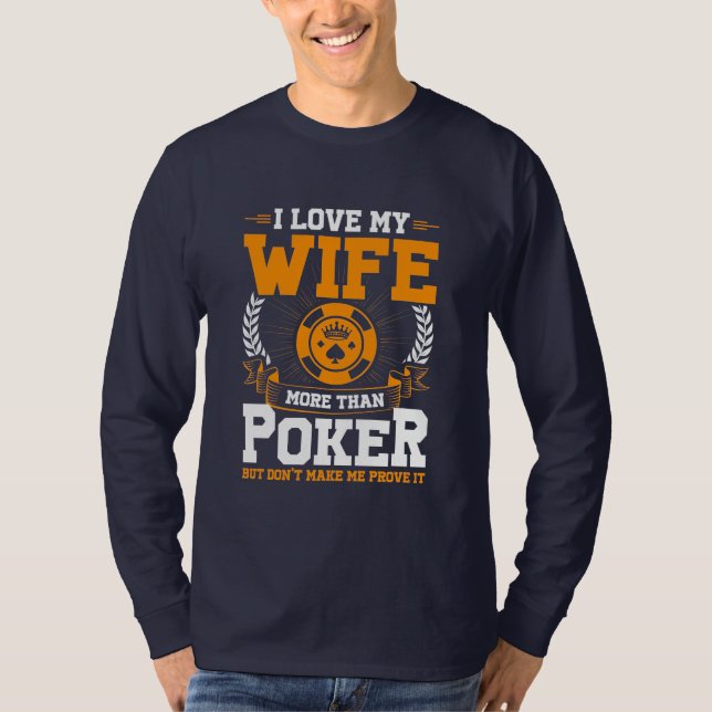 T-shirt J'Aime Ma Femme Plus Que Le Poker (Devant)