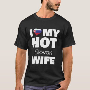 T-shirt J'Aime Ma Femme Slovaque Chaude Mariée À La Slovaq