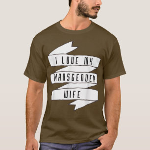 T-shirt J'aime ma femme transgenre Trans Pride Sensibilisa