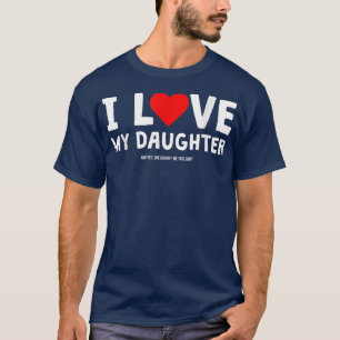 T-shirt J'aime ma fille et oui elle m'a acheté ceci