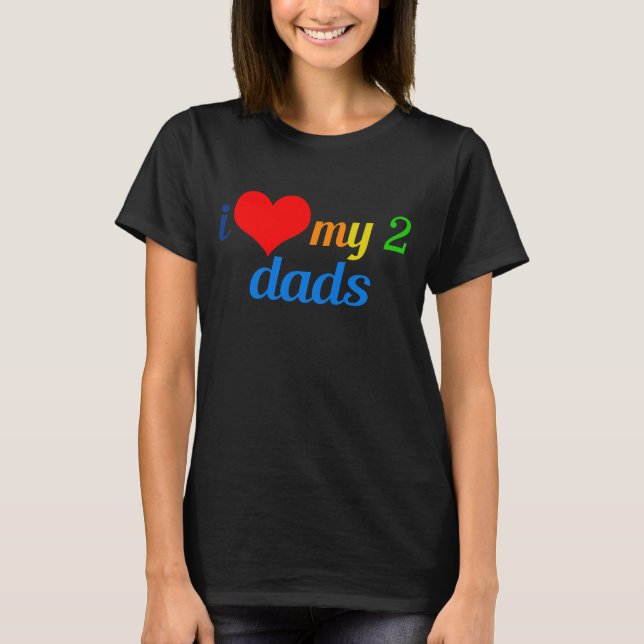T-shirt J'Aime Ma Fille Gay pride Deux Pères (Devant)