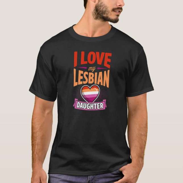 T-shirt J'Aime Ma Fille Lesbienne Fier Lgbtq Maman Papa Pa (Devant)