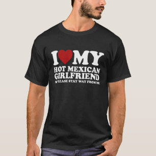 T-shirt J'Aime Ma Fille Mexicaine Chaude Rester Loin Coeur