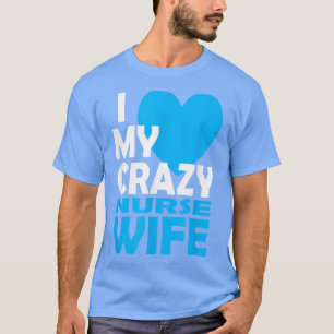 T-shirt J'Aime Ma Fou Infirmière Femme Couple Infirmière C