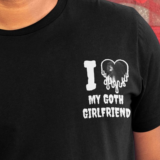 T-shirt J'aime ma Goth Girlfriend Drip White Heart Photo (I love my goth girlfriend slogan, in white dripping font, with photo template in heart)