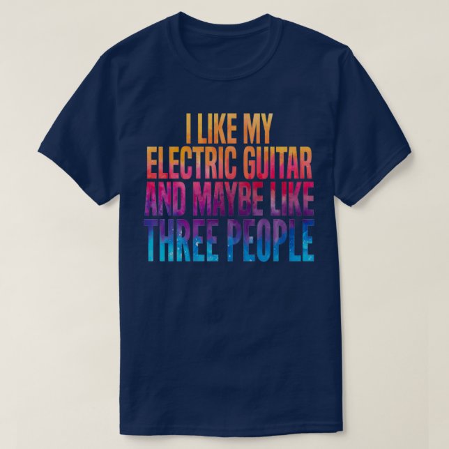 T-shirt J'aime ma guitare électrique et peut-être 3 person (Design devant)