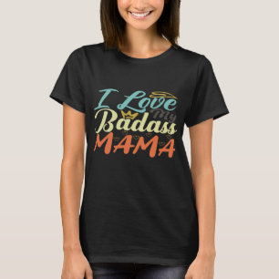 T-shirt J'Aime Ma Mama Badass