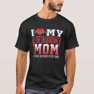 T-shirt J'Aime Ma Mère Merveilleuse Et Oui Elle M'A Acheté