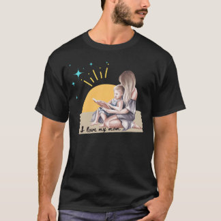 T-shirt J'aime ma mère Montre à Maman Un Peu D'amour ami