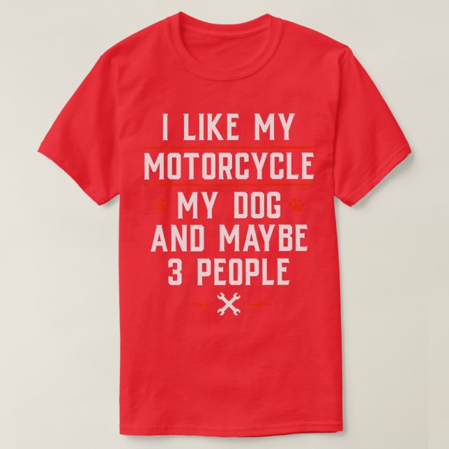 T-shirt J'Aime Ma Moto Mon Chien Et Peut-Être 3 Personnes  (Design devant)