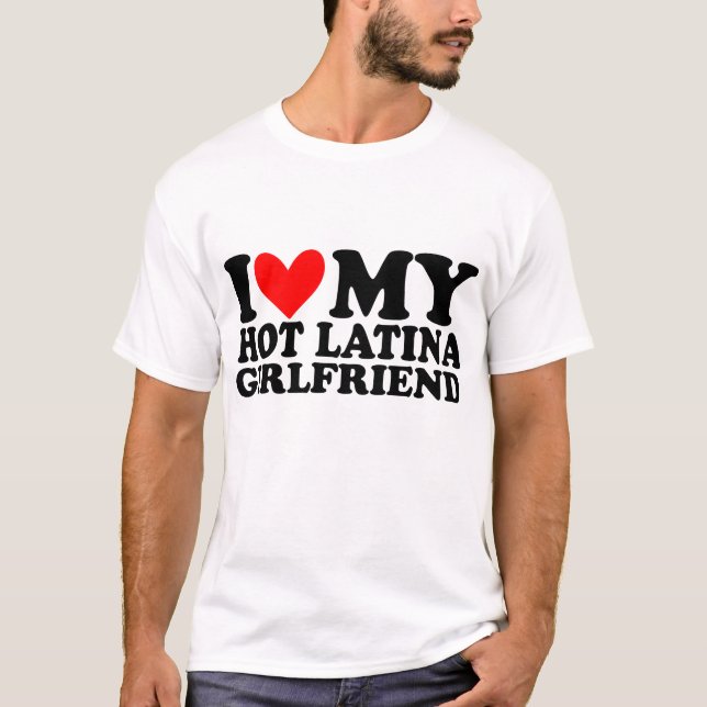 T-shirt j'aime ma petite amie latino chaude (Devant)