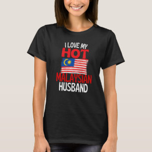 T-shirt J'Aime Ma Relation Malaisienne Avec Mon Mari Chaud