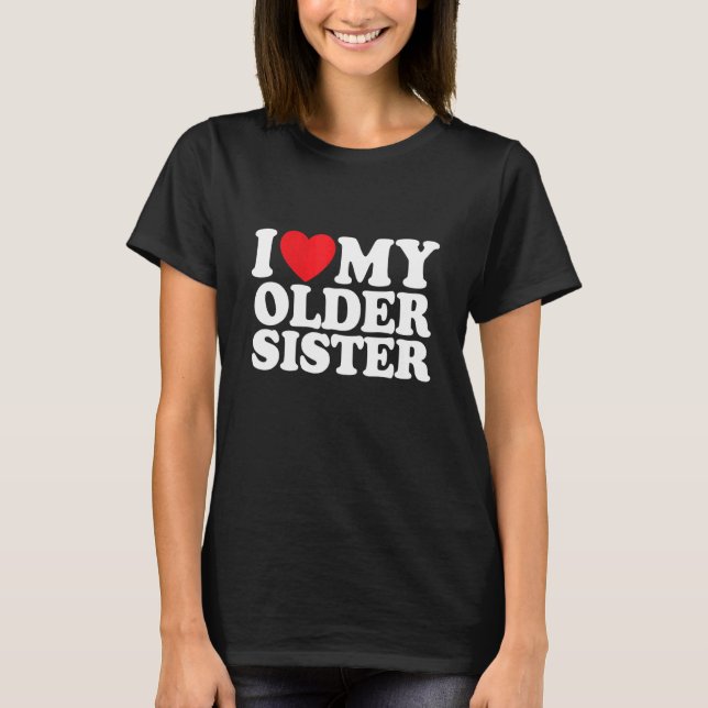 T-shirt J'Aime Ma Soeur Âgée (Devant)