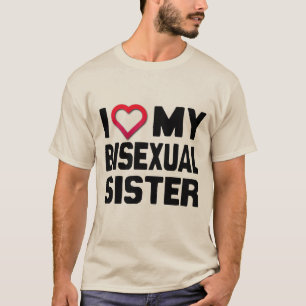 T-SHIRT J'AIME MA SOEUR BISEXUELLE -