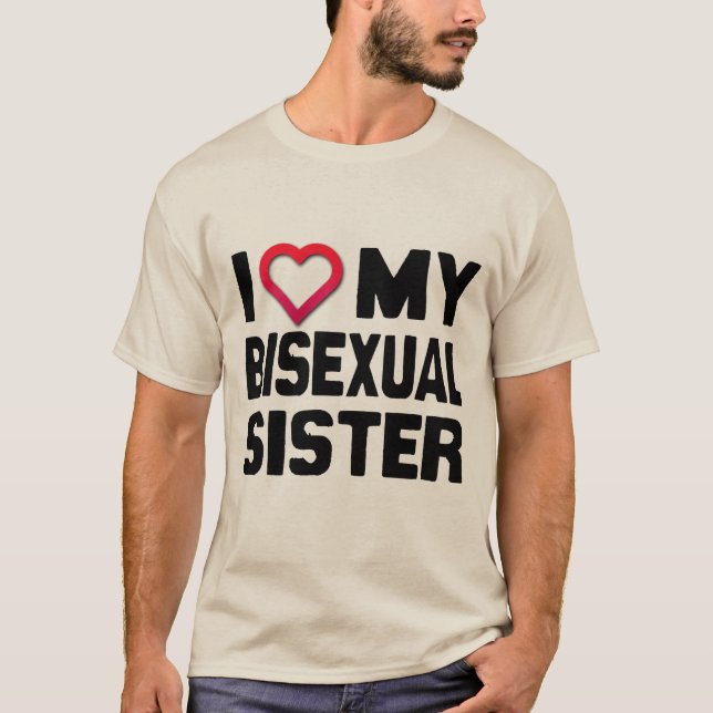 T-SHIRT J'AIME MA SOEUR BISEXUELLE - (Devant)