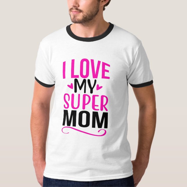 T-SHIRT J'AIME MA SUPAR MOM TI-SHART (Devant)