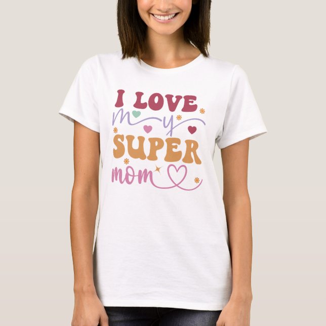 T-shirt J'aime ma super maman-mère- (Devant)