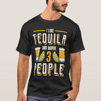 T-shirt J'Aime Ma Tequila Et Peut-Être 3 Personnes Alcool