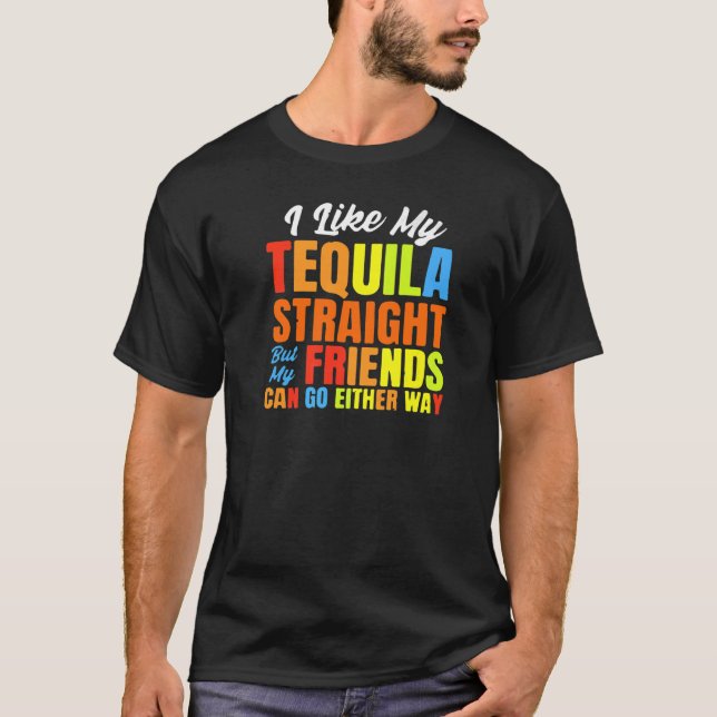 T-shirt J'Aime Ma Tequila Straight LGBT Pride Tequila (Devant)