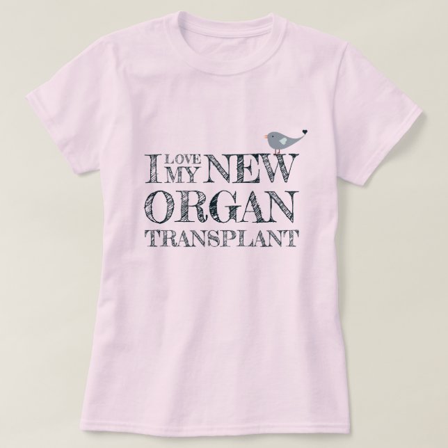 T-shirt J'Aime Ma Transplantation D'Organe Rose (Design devant)