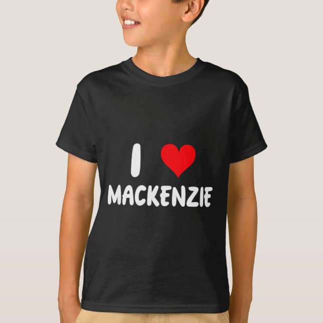 T-shirt J'aime Mackenzie - Cœur - Nom  (Devant)