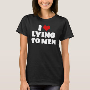 T-shirt J'aime mentir aux hommes Coeur rouge Sarcastique