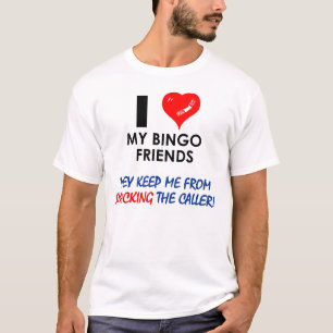 T-shirt J'aime mes amis de bingo-test !