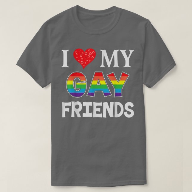 T-shirt J'aime mes amis gays LGBT Lesbian Rainbow (Design devant)