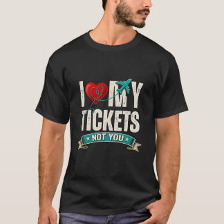 T-shirt J'aime mes billets pas toi | Voyage et Vacances dr