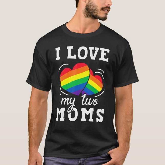 T-shirt J'Aime Mes Deux Moms Lgbt Pride Rainbow Pride Lesb (Devant)