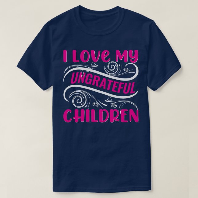 T-shirt J'Aime Mes Enfants Ingrats (Design devant)