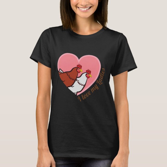 T-shirt J'aime mes femmes agriculteurs de poulets de la fe (Devant)