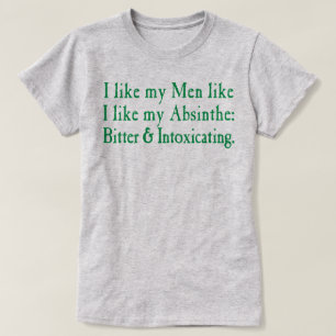 T-shirt J'Aime Mes Hommes Comme J'Aime Mon Absinthe