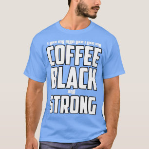 T-shirt J'aime mes hommes comme mon café noir et fort