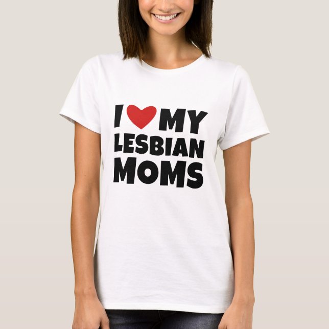 T-shirt J'aime mes mamans lesbiennes (Devant)
