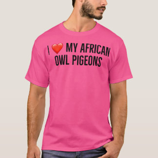T-shirt J'aime mes pigeons hiboux africains 2