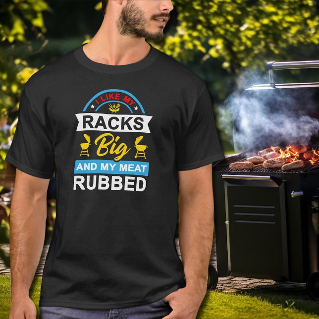 T-shirt J'Aime Mes Racks Big Funky BBQ Grill Master (I Like My Racks Big and My Meat Rubbed funny BBQ grill master t-shirt)