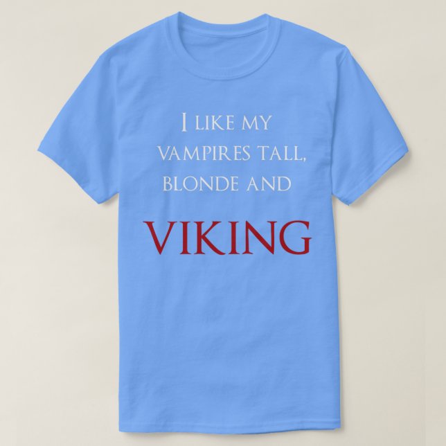T-shirt J'aime mes vampires grand blond et Viking blanc (Design devant)