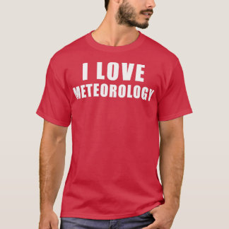T-shirt J'aime Météorologie Météorologiste Cadeau