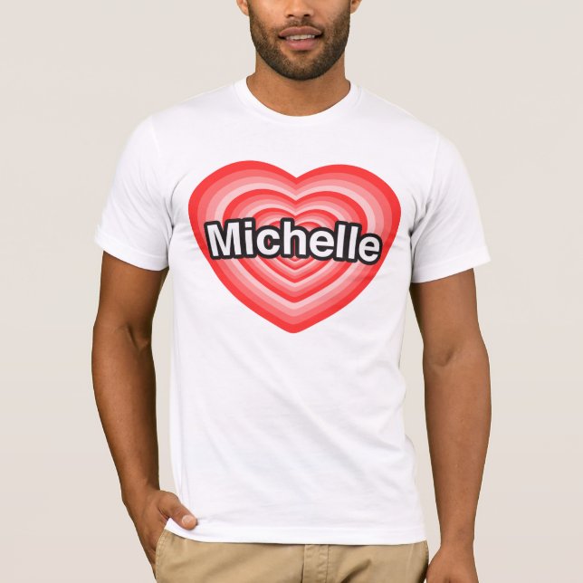 T-shirt J'aime Michelle. Je t'aime Michelle. Cœur (Devant)