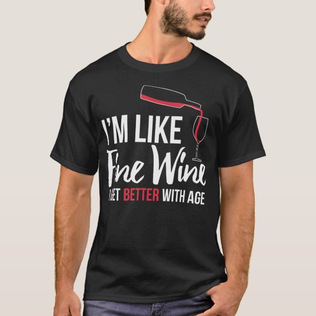 T-shirt J'Aime Mieux Le Vin Fin Avec L'Âge Anniversaire Am (Devant)